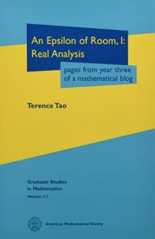 An Epsilon of Room Real Analysis: Pages from Year Three of a Mathematical Blog (Graduate Studies in Mathematics)