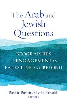 The Arab and Jewish Questions: Geographies of Engagement in Palestine and Beyond