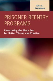 Prisoner Reentry Programs: Penetrating the Black Box for Better Theory and Practice