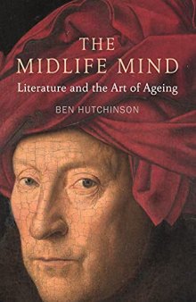 The Midlife Mind: Literature and the Art of Ageing