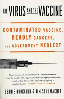The Virus and the Vaccine: Contaminated Vaccine, Deadly Cancers and Government Neglect