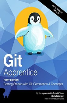 Git Apprentice (First Edition): Getting Started with Git Commands & Concepts