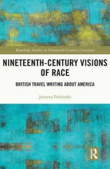 Nineteenth-Century Visions of Race: British Travel Writing about America