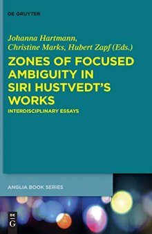 Zones of Focused Ambiguity in Siri Hustvedt's Works: Interdisciplinary Essays