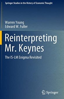 Reinterpreting Mr. Keynes: The IS-LM Enigma Revisited