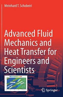 Advanced Fluid Mechanics and Heat Transfer for Engineers and Scientists: For Engineers and Scientists