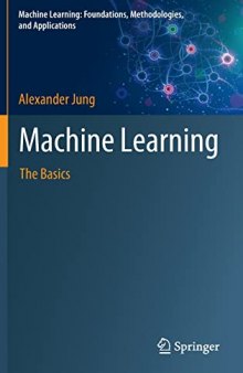 Machine Learning: The Basics (Machine Learning: Foundations, Methodologies, and Applications)