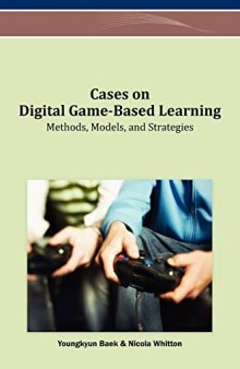 Cases on Digital Game-Based Learning: Methods, Models, and Strategies