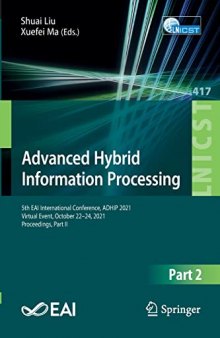 Advanced Hybrid Information Processing: 5th EAI International Conference, ADHIP 2021, Virtual Event, October 22-24, 2021, Proceedings, Part II ... and Telecommunications Engineering, 417)