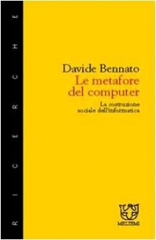 Le metafore del computer. La costruzione sociale dell'informatica