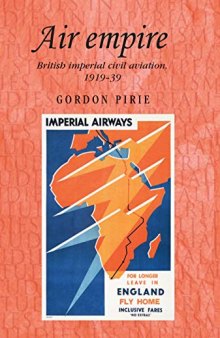 Air empire: British imperial civil aviation, 1919–39