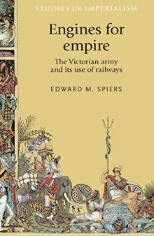 Engines for empire: The Victorian army and its use of railways