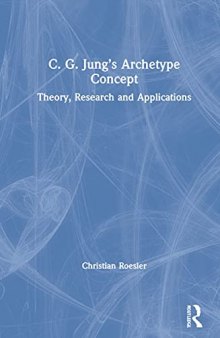 C. G. Jung’s Archetype Concept: Theory, Research and Applications