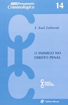 Inimigo No Direito Penal - Coleção Pensamento Criminológico