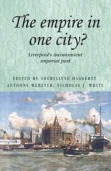 The Empire in One City?: Liverpool's Inconvenient Imperial Past