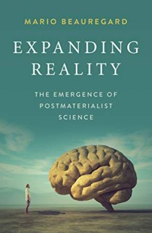 Expanding Reality: The Emergence of Postmaterialist Science