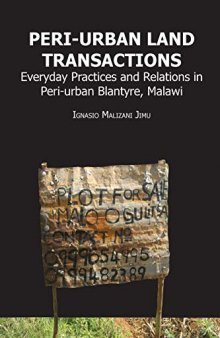 Peri-urban Land Transactions: Everyday Practices and Relations in Peri-urban Blantyre, Malawi