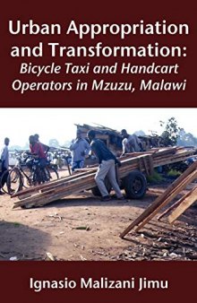 Urban Appropriation and Transformation: Bicycle Taxi and Handcart Operators in Mzuzu, Malawi