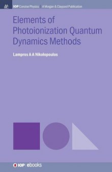 Elements of Photoionization Quantum Dynamics Methods