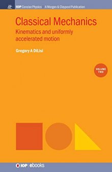 Classical Mechanics, Volume 2: Kinematics and Uniformly Accelerated Motion
