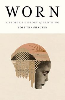 Worn: A People's History of Clothing