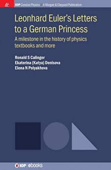 Leonhard Euler's Letters to a German Princess: A Milestone in the History of Physics Textbooks and More