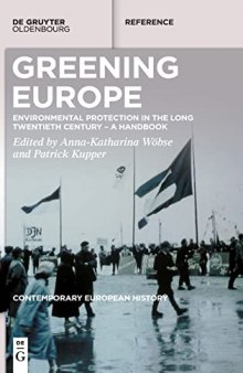 Greening Europe Environmental Protection in the Long Twentieth Century – A Handbook