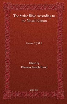The Syriac Bible According to the Mosul Edition, Volume 1 (OT I)