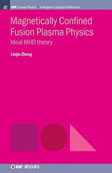 Magnetically Confined Fusion Plasma Physics: Ideal MHD Theory