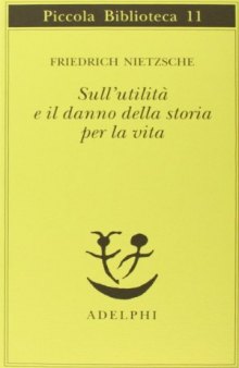 Sull'utilità e il danno della storia per la vita