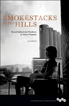 Smokestacks in the Hills: Rural-Industrial Workers in West Virginia