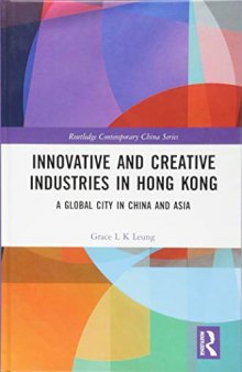Innovative and Creative Industries in Hong Kong: A Global City in China and Asia