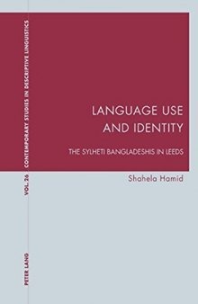 Language Use and Identity: The Sylheti Bangladeshis in Leeds