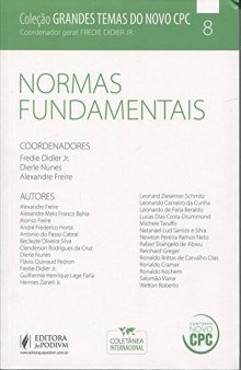 Normas Fundamentais - Volume 8. Coleção Grandes Temas do Novo CPC