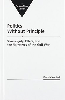 Politics Without Principle: Sovereignty, Ethics, and the Narratives of the Gulf War
