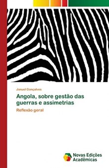 Angola, sobre gestão das guerras e assimetrias: Reflexão geral