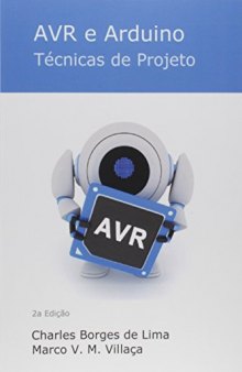 AVR e Arduino. Técnicas de Projeto