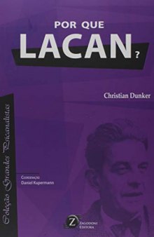Por que Lacan? - Coleção Grandes Psicanalistas