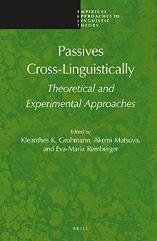 Passives Cross-Linguistically Theoretical and Experimental Approaches