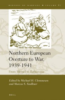 Northern European Overture to War, 1939-1941: From Memel to Barbarossa