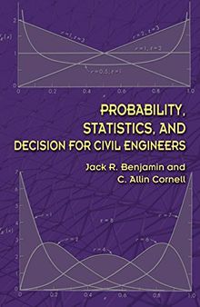 Probability, Statistics, and Decision for Civil Engineers