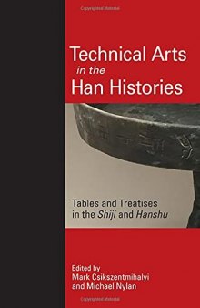 Technical Arts in the Han Histories: Tables and Treatises in the Shiji and Hanshu
