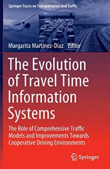 The Evolution of Travel Time Information Systems: The Role of Comprehensive Traffic Models and Improvements Towards Cooperative Driving Environments