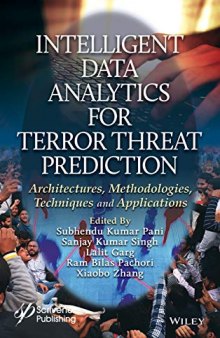 Intelligent Data Analytics for Terror Threat Prediction: Architectures, Methodologies, Techniques, and Applications
