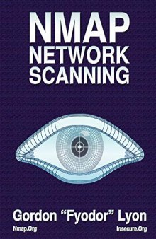 Nmap Network Scanning: Official Nmap Project Guide to Network Discovery and Security Scanning