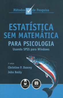 Estatistica Sem Matematica Para Psicologia 3Ed. *