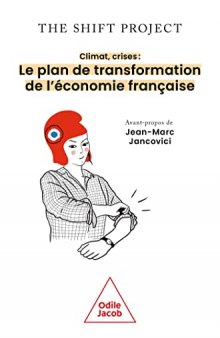 Climat, crises : Le plan de transformation de l’économie française