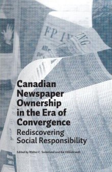 Canadian Newspaper Ownership in the Era of Convergence: Rediscovering Social Responsibility