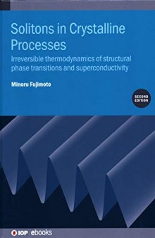 Solitons in Crystalline Processes: Irreversible Thermodynamics of Structural Phase Transitions and Superconductivity
