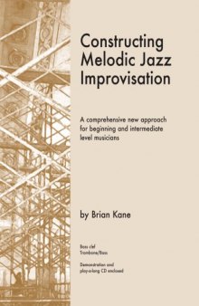 Constructing Melodic Jazz Improvisation- Bass Clef Edition
